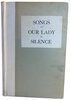 Another image of Songs to Our Lady of Silence by [WOELLWARTH, Mary Elise]