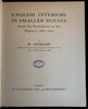 Another image of English Interiors In Smaller Houses; From the Restoration to the Regency, 1660-1830 by JOURDAIN, M.