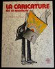Another image of La Caricature. Art et manifeste by SEARLE, Ronald. et al