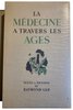 Another image of La médecine à travers les âges. by LEP, Raymond