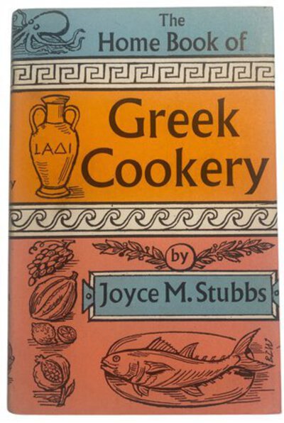 The Home Book of Greek Cookery. by STUBBS, Joyce M.