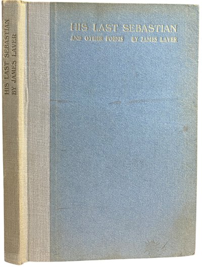 His Last Sebastian and Other Poems by LAVER, James.