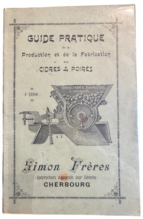 Guide Pratique de la production et de la Fabrication des Cidres & Poirés by Simon Fréres