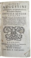 Opuscula quædam selecta. by AUGUSTINI, Sancti. Episcopi Hipponensis et Ecclesiae Doctoris.