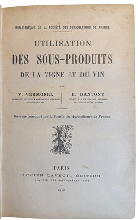 Utilisation des sous-produits de la vigne et du vin. by VERMOREL, V. & DANTONY, E.