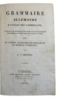 Grammaire allemande à l'usage des commenc̨ans by RÜFFER, C. T.