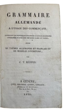 Grammaire allemande à l'usage des commenc̨ans by RÜFFER, C. T.