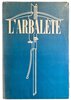 Another image of L'Arbalete, Revue de Litterature, Numero 11. by SHERWOOD. Robert Emmet
