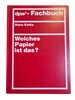 Another image of Welches Papier ist das? by KOTTE, Hans.
