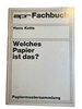 Another image of Welches Papier ist das? by KOTTE, Hans.