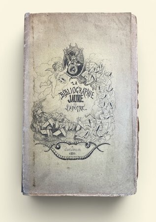 La bibliographie jaune précédée d'une dédicace à tous aulcuns qui ne sont pas jaunes, by l'Apôtre [LAPORTE Antoine]