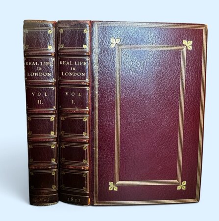 Real Life in London; or, The Rambles and Adventures of Bob Tallyho, esq. by [EGAN, Pierce].