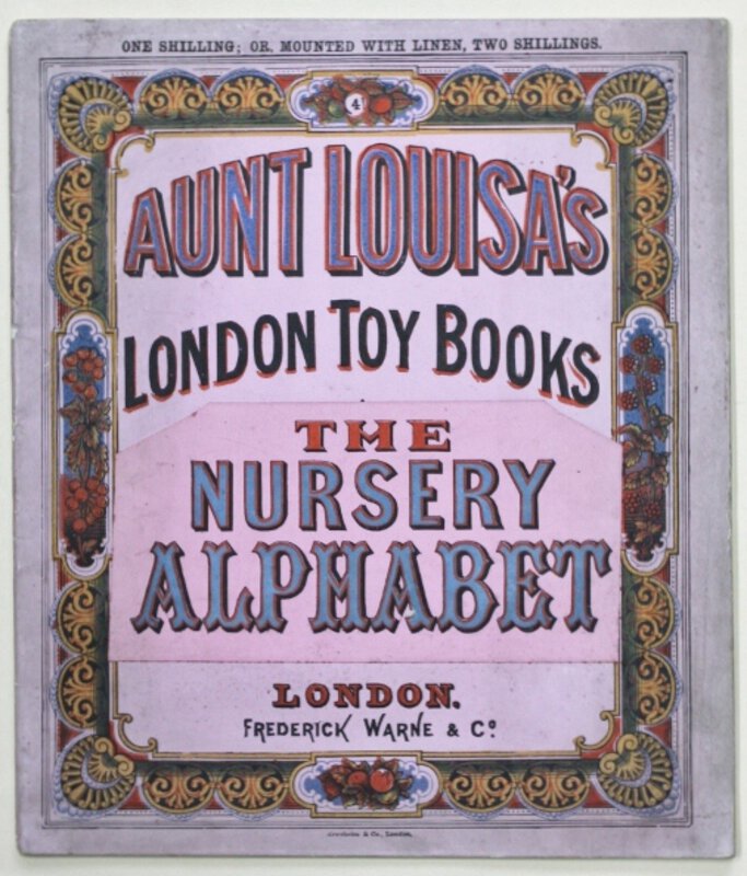 THE NURSERY ALPHABET. Aunt Louisa’s London Toy Books. David Miles Books