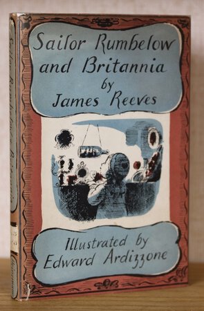 SAILOR RUMBELOW AND BRITANNIA. Illustrated by Edward Arddizzone. by REEVES, James.