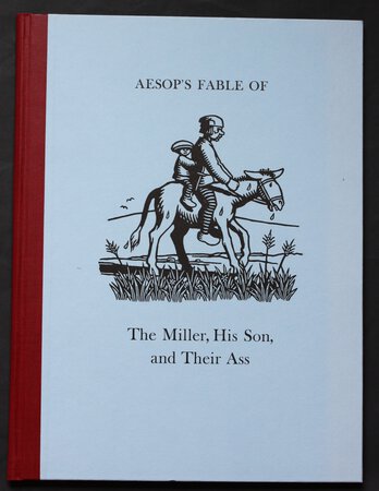 Aesop’s Fable of THE MILLER, HIS SON AND THEIR ASS. Retold and Illustrated with Linocuts by Nick Wonham. by WONHAM, Nick.