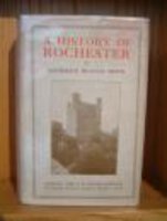 A HISTORY OF ROCHESTER. by SMITH, Frederick Francis.