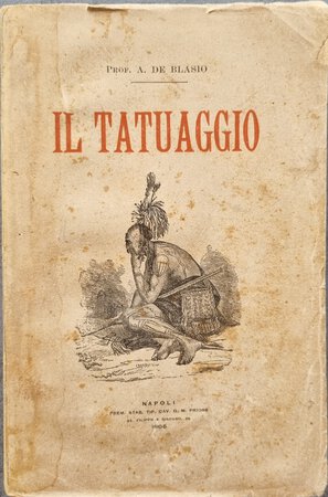 IL TATUAGGIO by [TATTOOING.] DE BLASIO, Abele.