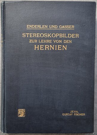 STEREOSKOPBILDER ZUR LEHRE VON DEN HERNIEN by ENDERLEN, Eugen and Emil GASSER.
