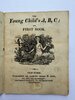 Another image of THE YOUNG CHILD’S A,B.C; by [SPELLING PRIMER.]