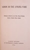 Another image of Sown in the spring-time. Addresses delivered to the New Church Sunday School, Camden Road, London. by SPEIRS, James, editor and publisher.