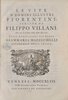 Another image of Le vite d’uomini illustri fiorentini, scritte da Filippo Villani, ora per la prima volta date alla luce colle annotazioni del conte Giammaria Mazzuchelli Accademico della Crusca. by VILLANI, Filippo, edited by Giammaria MAZZUCHELLI.