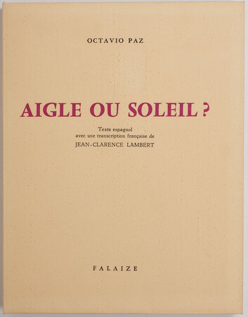Aigle ou soleil. by BONA, illustrator. PAZ, Octavio.
