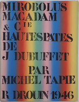 Mirobolus Macadam & C[ompagn]ie. by (DUBUFFET, Jean). Michel TAPIÉ.