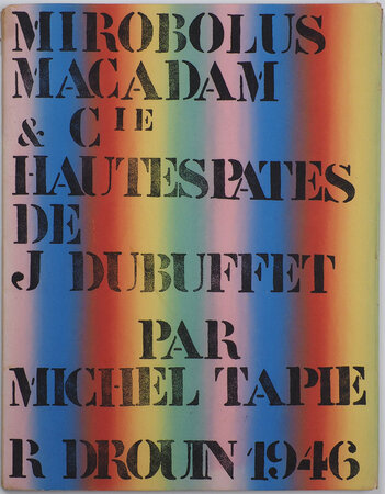 Mirobolus Macadam & C[ompagn]ie. by (DUBUFFET, Jean). Michel TAPIÉ.