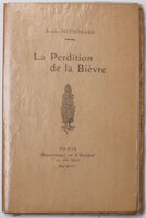 La Perdition de la Bièvre. by MITHOUARD, Adrien.