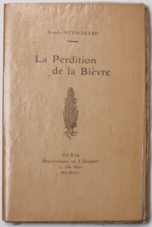 La Perdition de la Bièvre. by MITHOUARD, Adrien.
