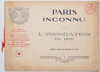 [Cover title:] Paris inconnu. L’inondation de 1910 … by [GREAT FLOOD OF 1910.]