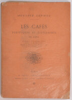 Les cafés politiques et littéraires de Paris by LEPAGE, Auguste.