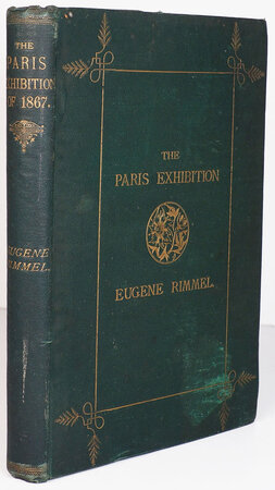 Recollections of the Paris Exhibition of 1867. by (EXPOSITION UNIVERSELLE, 1867). RIMMEL, Eugène.