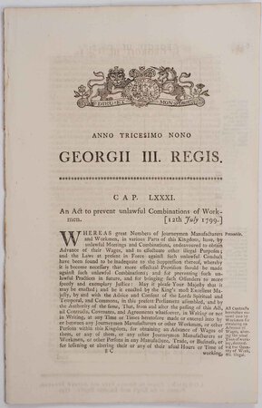 An act to prevent unlawful Combinations of Workmen. 12 July 1799. by (COMBINATION ACT).