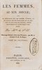 Another image of Les femmes, leur condition et leur influence dans l'ordre social, chez les différens peuples anciens et modernes.... Nouvelle édition, ornée de gravures, augmentée d'un volume sur les femmes au XIXe siècle, par Mme de St. El**. by SÉGUR, Louis]-Philippe, Comte de and [Maria VERSFELT known as] Ida SAINT-ELME [vol. 4].