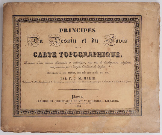 Principes du dessin et du lavis de la carte topographique, présentés d’une manière élémentaire et méthodique, avec tous les développemens nécessaires aux personnes qui n’ont pas l’habitude du dessin. by MARIE, F[rançois]-C[harles]-M[ichel].
