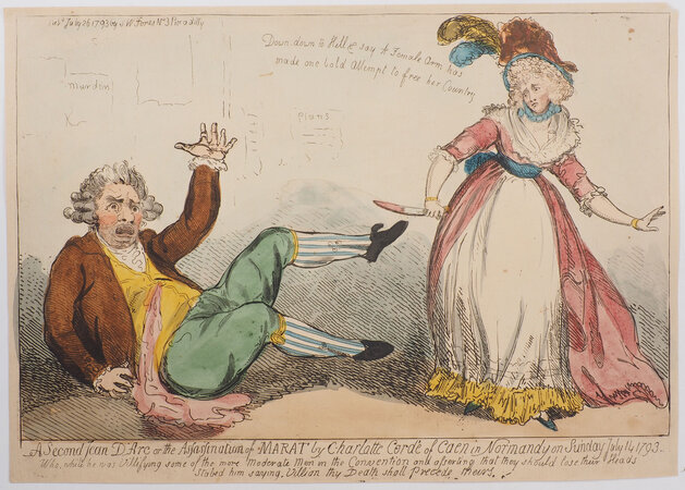 A second Jean d’Arc or the Assassination of Marat by Charlotte Cordé of Caen in Normandy on Sunday July 14 1793... by (CORDAY, Charlotte). [CRUIKSHANK, Isaac].