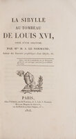 La Sibylle au tombeau de Louis XVI, orné d’une gravure. by LE NORMAND, Marie-Anne Adélaïde.