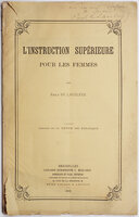 L’Instruction supérieure pour les femmes... extrait de la Revue de Belgique. by (EDUCATION). LAVELEYE, Émile de.