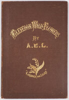The Wild Flowers of Cleveden. by 'A. E. L.' [Mrs. LAINSON].