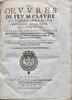 Another image of Les oeuvres de feu M. Claude Fauchet premier president en la Cour des monnoyes reveues et corrigees en ceste derniere edition... Le contenu de ce volume se trouvera au feuillet suivant. by FAUCHET, Claude (1530 - 1602)
