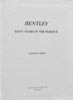 Another image of Bentley, Fifty Years of the Marque by GREEN, Johnnie