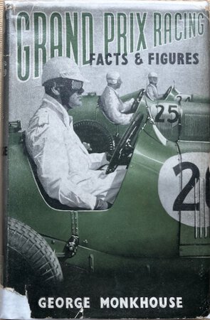 Grand Prix Racing Facts and Figures. by MONKHOUSE, George Cosmo (1907-1993)