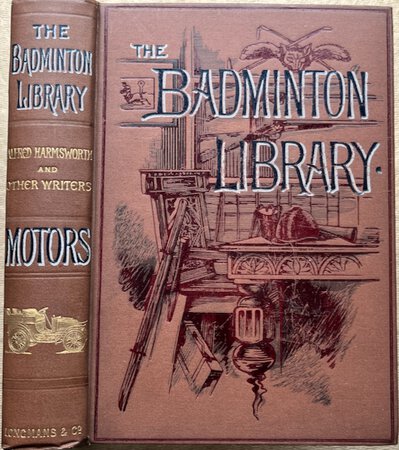 Motors and Motor-Driving... with contributions by the Marquis de Chasseloup-Laubat, the Hon.John Scott-Montagu, Sir David Salomons, R.J.Mecredy, the Hon.C.S.Rolls, Henry Sturmey... et al by HARMSWORTH, Alfred C.