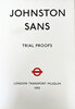 Another image of Johnston Sans, The Archive Proofs. Printer’s Archive Set E. Printed for London Transport to Provide a Definitive Record of the Extant Founts of the Type designed by Edward Johnston in 1916 for London Underground. by JOHNSTON, Edward. MORTIMER, Ian.