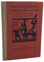 The Devil’s Devices or Control versus Service. by PEPLER, Douglas. GILL, Eric.