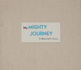 Another image of My Mighty Journey: A Waterfall’s Story. by SCHANILEC, Gaylord. COY, John.