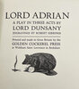 Another image of Lord Adrian, A Play in Three Acts. by GOLDEN COCKEREL PRESS. GIBBINGS, Robert. DUNSANY, Lord.