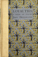Loyalties: A Book of Poems. by NASH, Paul. BEAUMONT PRESS. DRINKWATER, John.