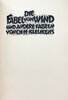 Another image of Die Fabel vom Wind und Andere Fabeln. [The Fable of the Wind and Other Fables]. by ERNST LUDWIG PRESSE. KLEUKENS, Christian & BECKER, Oskar.